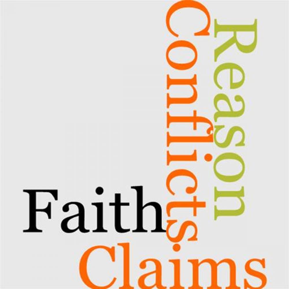 Big bigCover of Reason And Faith; Their Claims And Conflicts