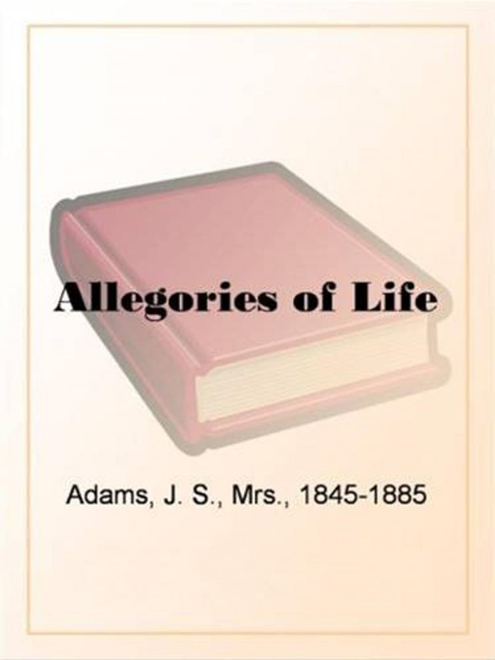 Big bigCover of Allegories Of Life