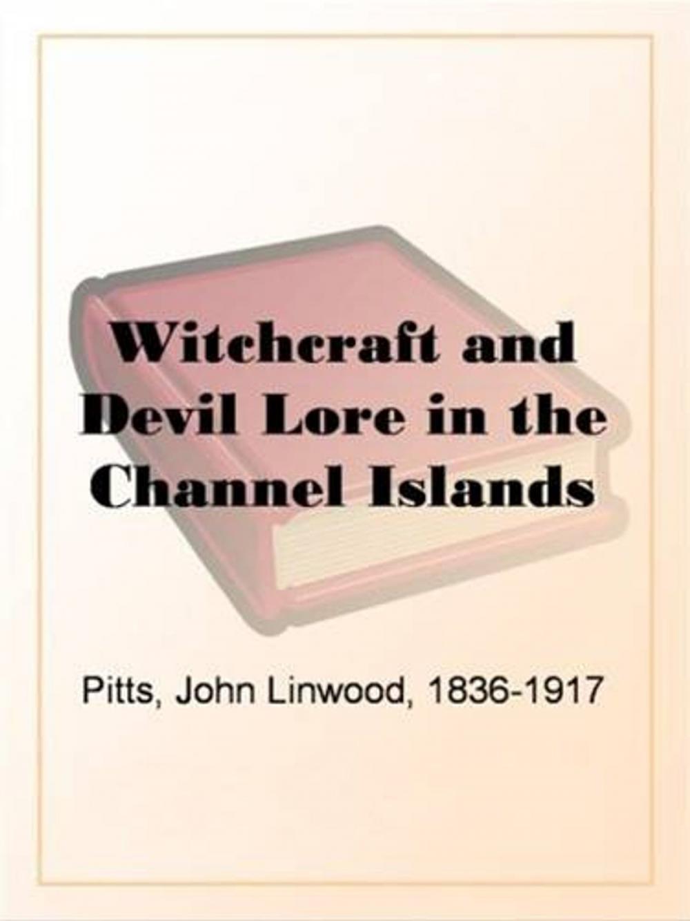 Big bigCover of Witchcraft And Devil Lore In The Channel Islands