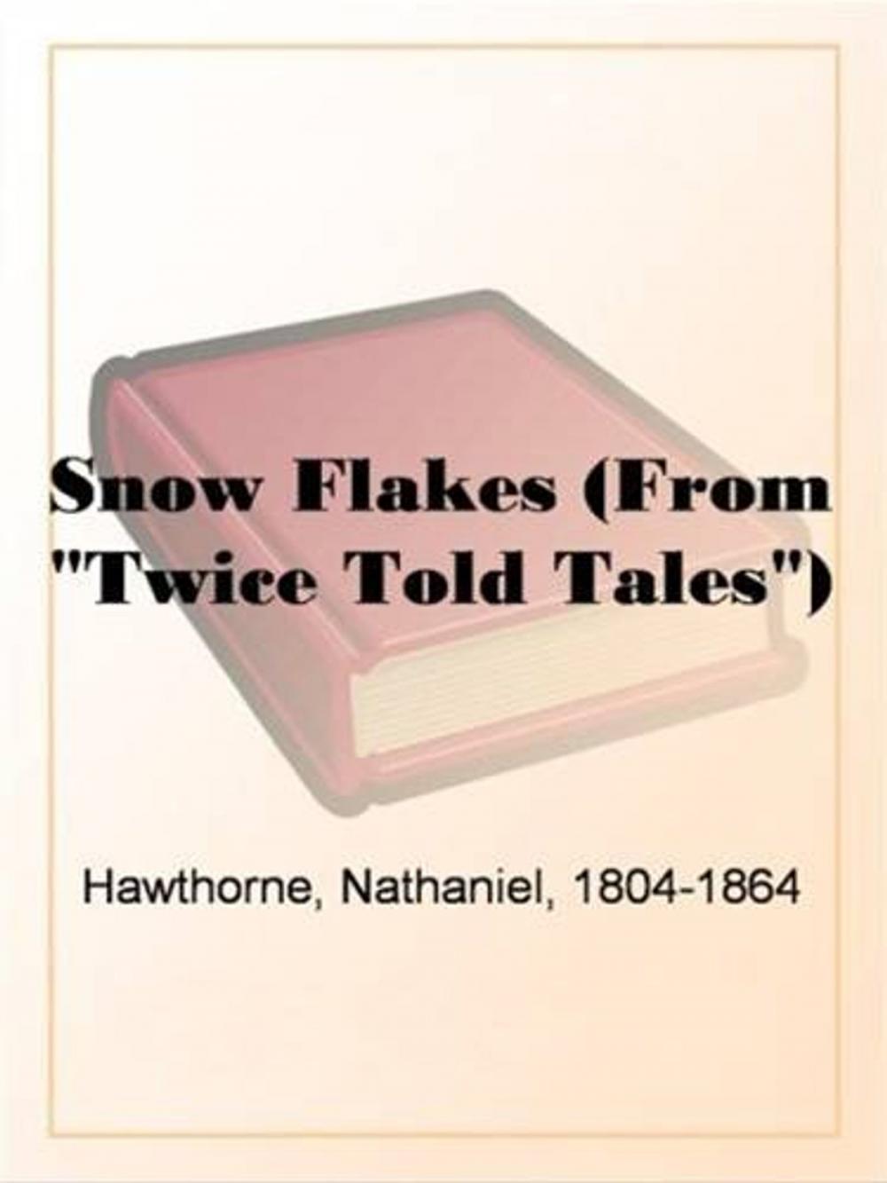 Big bigCover of Snow Flakes (From "Twice Told Tales")