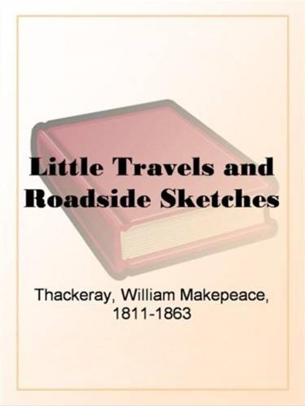 Big bigCover of Little Travels And Roadside Sketches