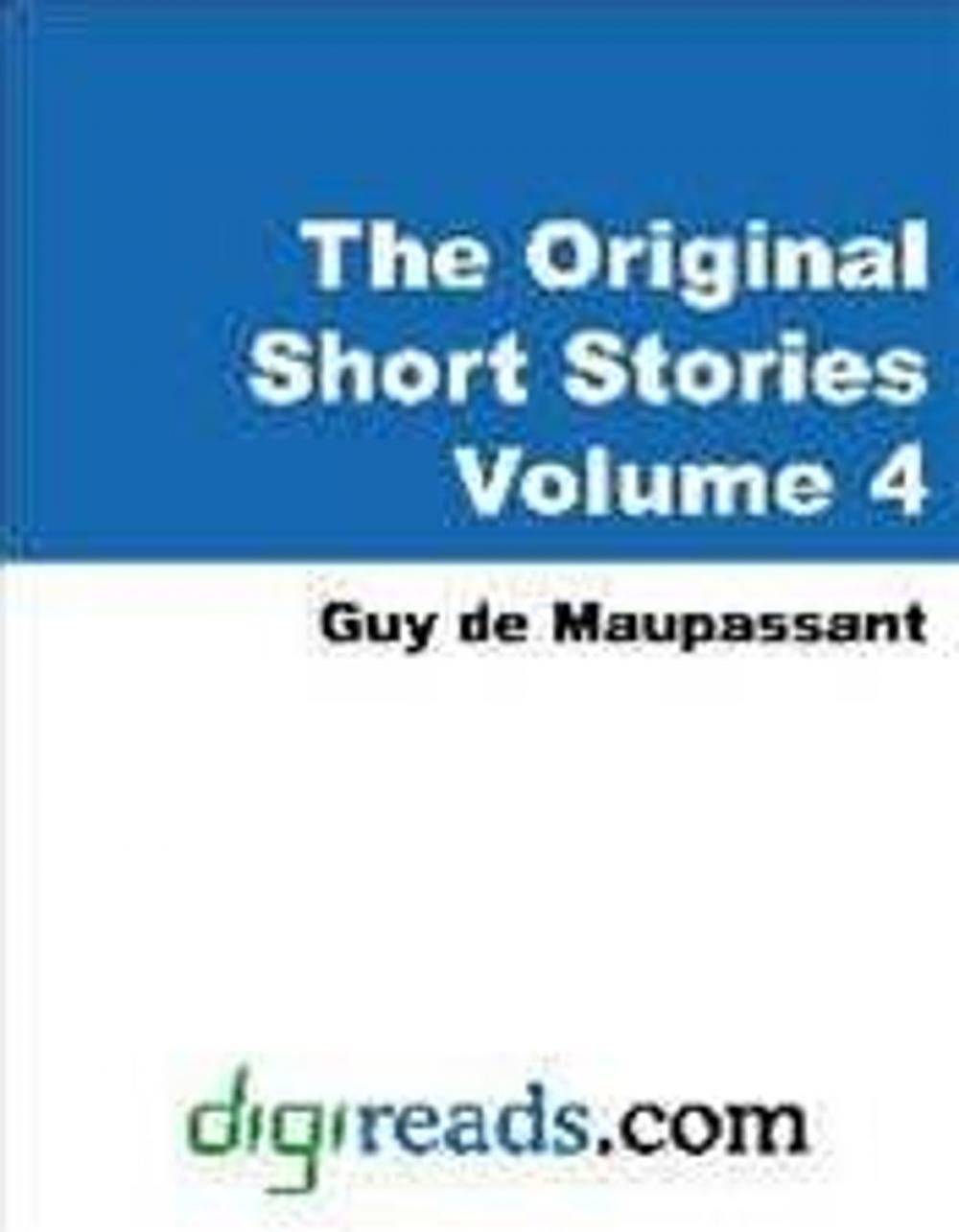 Big bigCover of Original Short Stories Of Maupassant, Volume 4