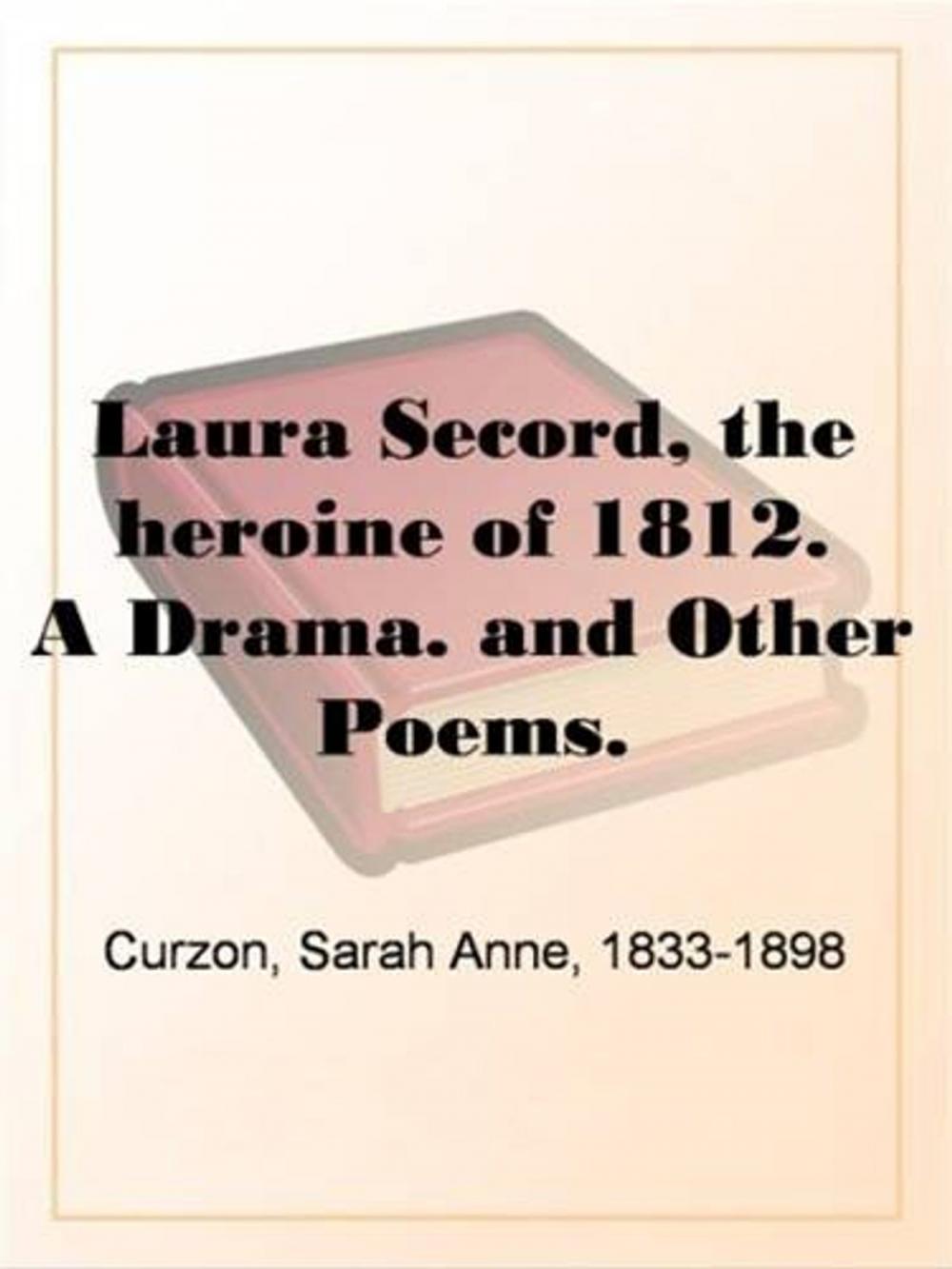 Big bigCover of Laura Secord, The Heroine Of 1812.