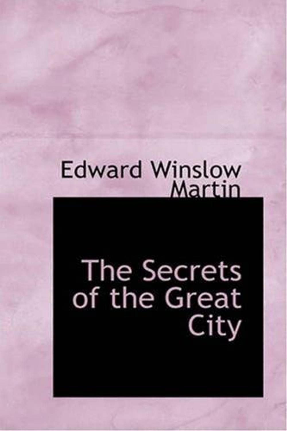 Big bigCover of The Secrets Of The Great City