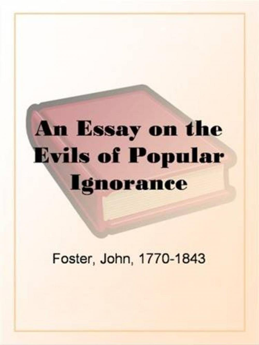 Big bigCover of An Essay On The Evils Of Popular Ignorance