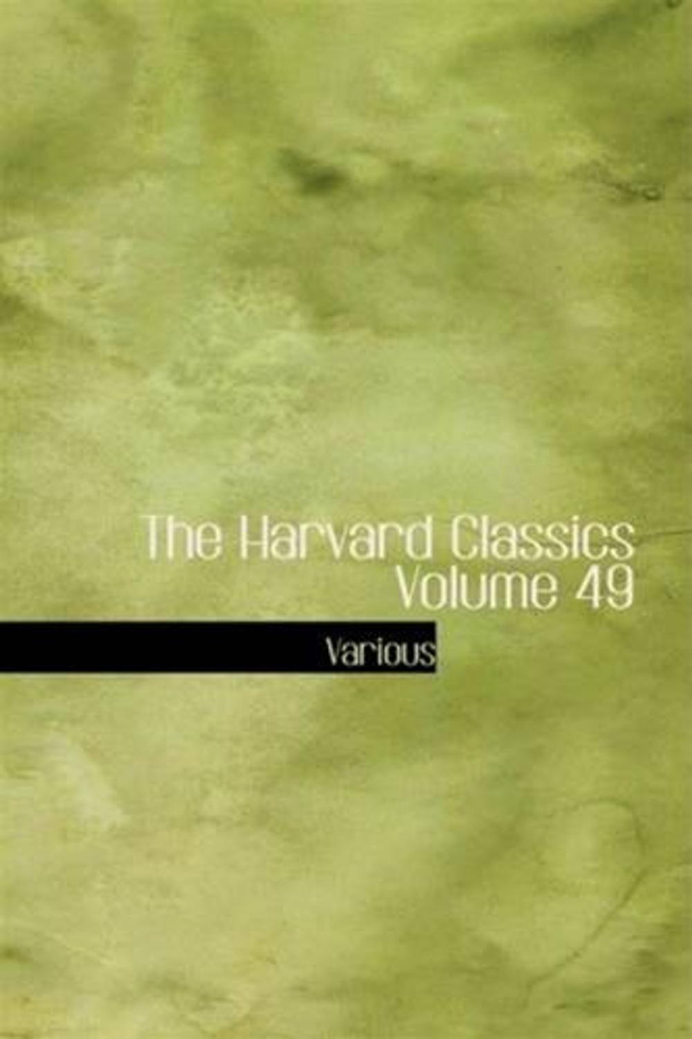 Big bigCover of The Harvard Classics, Volume 49, Epic And Saga