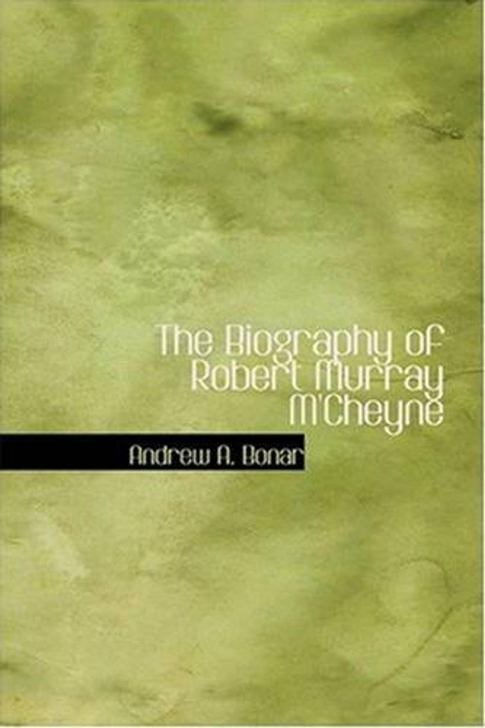 Big bigCover of The Biography Of Robert Murray M'Cheyne