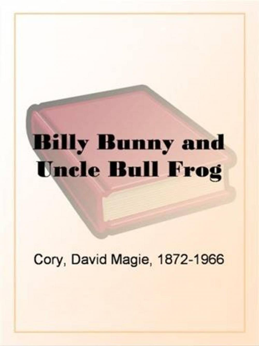 Big bigCover of Billy Bunny And Uncle Bull Frog