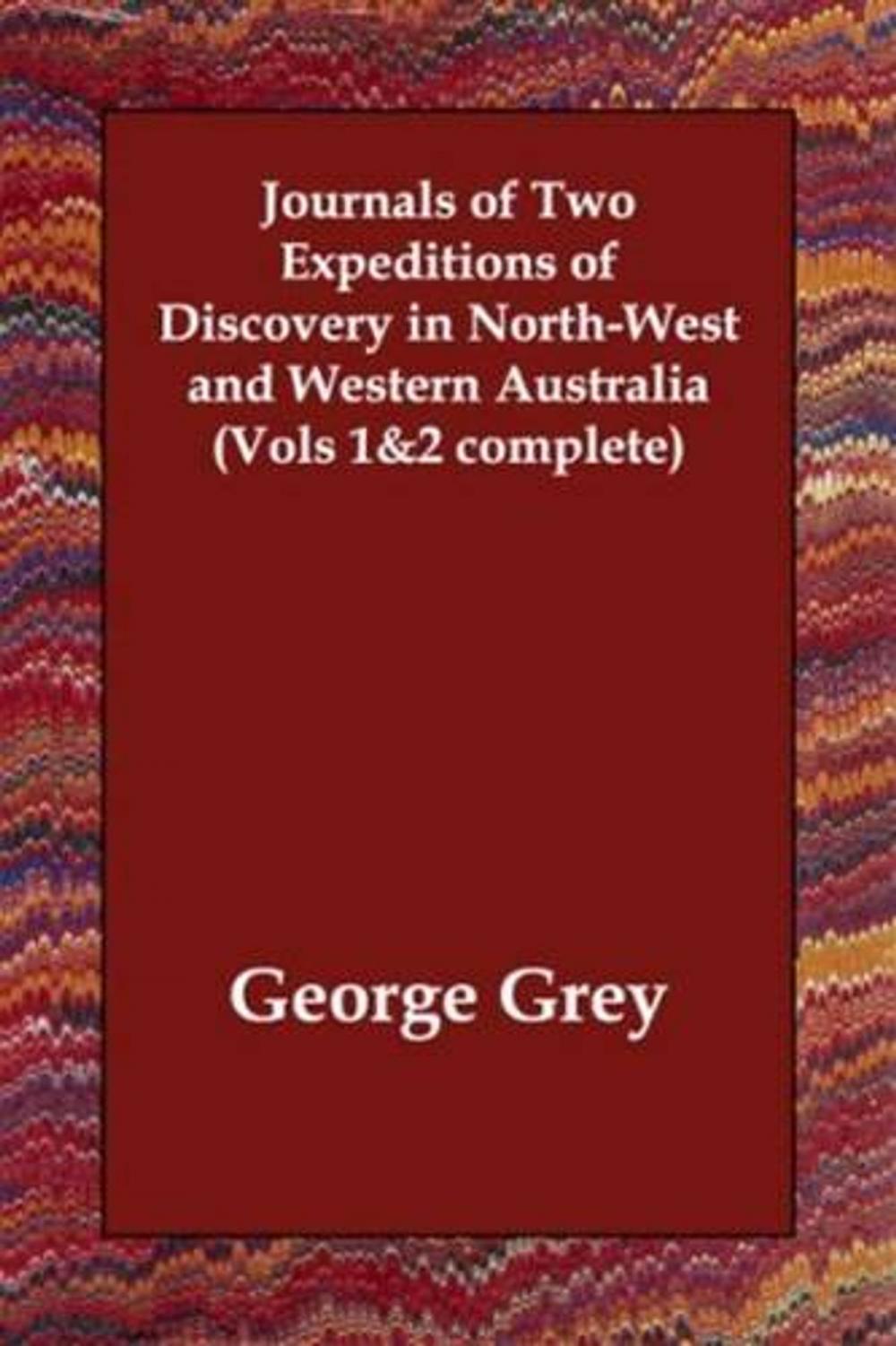 Big bigCover of Journals Of Two Expeditions Of Discovery In North-West And Western Australia, Vol. 2 (Of 2)