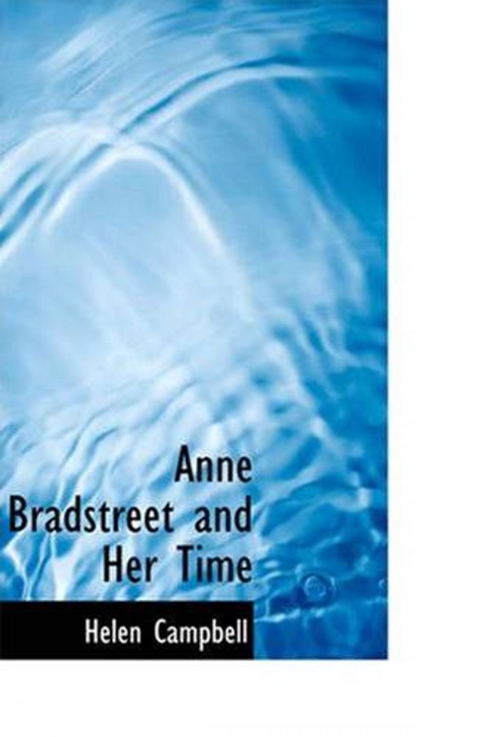 Big bigCover of Anne Bradstreet And Her Time