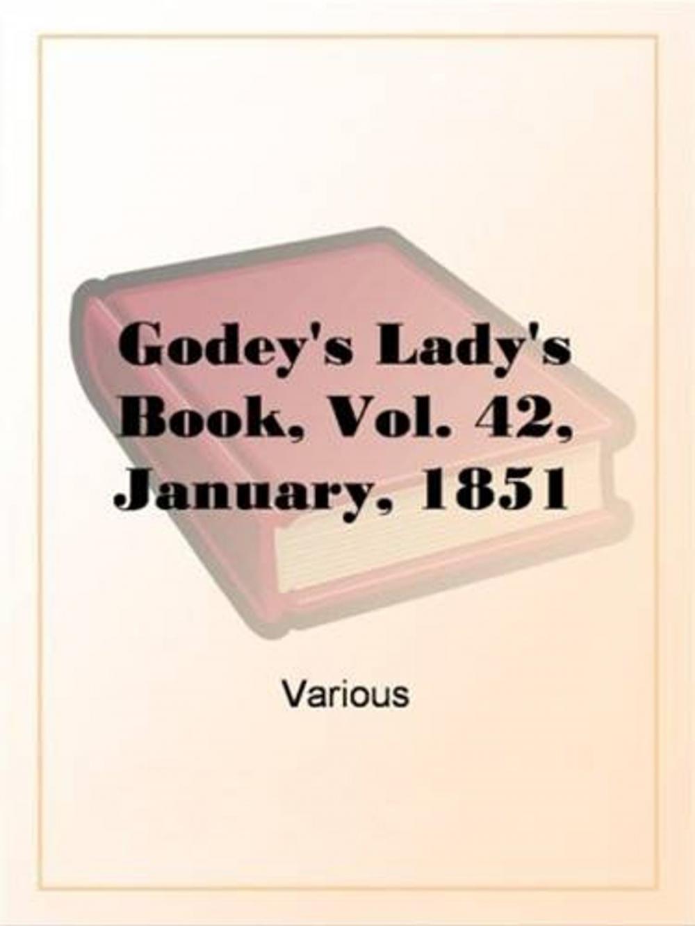 Big bigCover of Godey's Lady's Book, Vol. 42, January, 1851