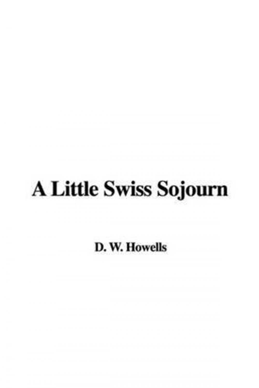 Big bigCover of A Little Swiss Sojourn