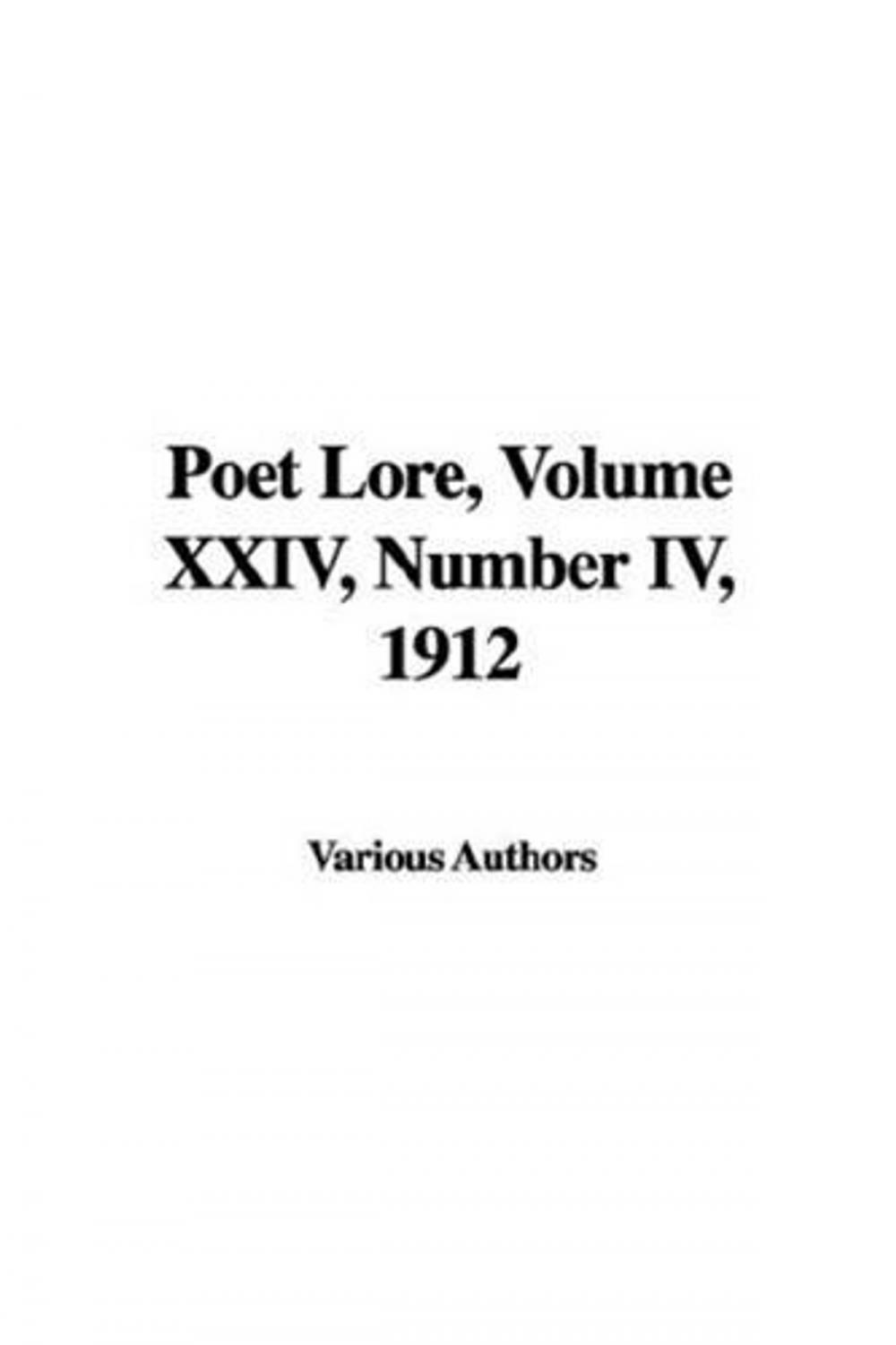 Big bigCover of Poet Lore, Volume XXIV, Number IV, 1912