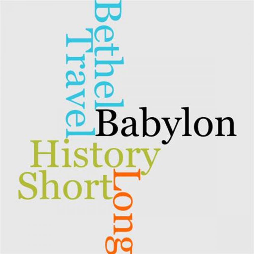 Big bigCover of A Short History Of A Long Travel From Babylon To Bethel