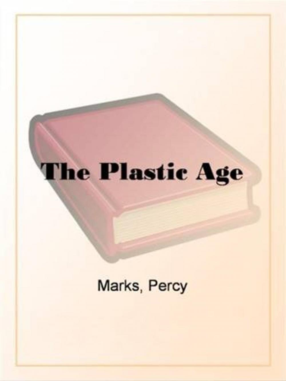 Big bigCover of The Plastic Age