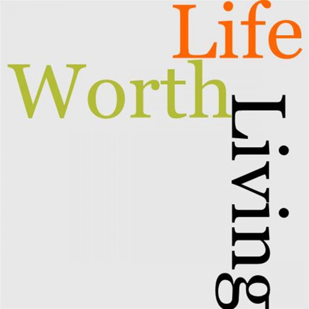 Big bigCover of Is Life Worth Living?