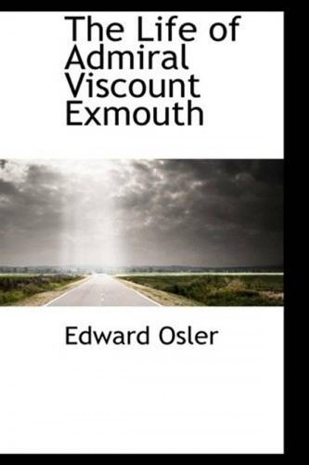 Big bigCover of The Life Of Admiral Viscount Exmouth