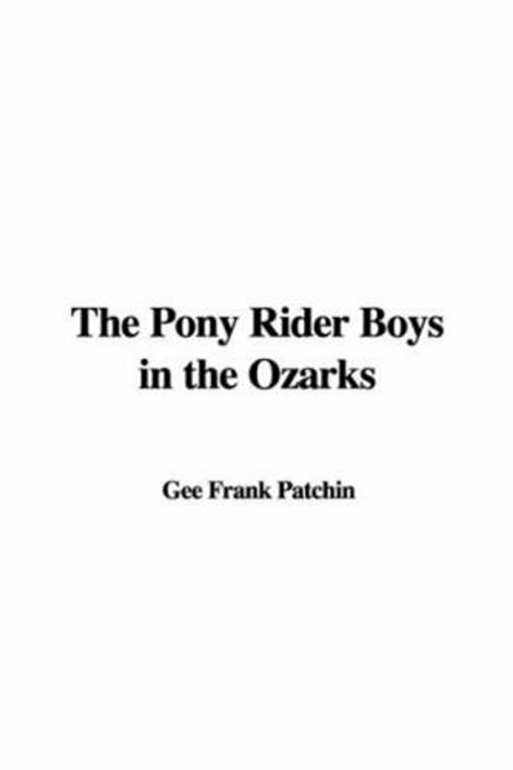 Big bigCover of The Pony Rider Boys In The Ozarks