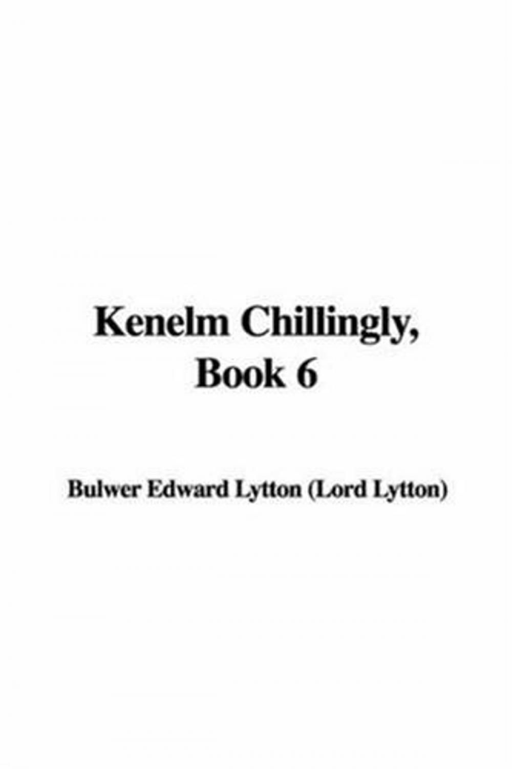 Big bigCover of Kenelm Chillingly, Book 6.