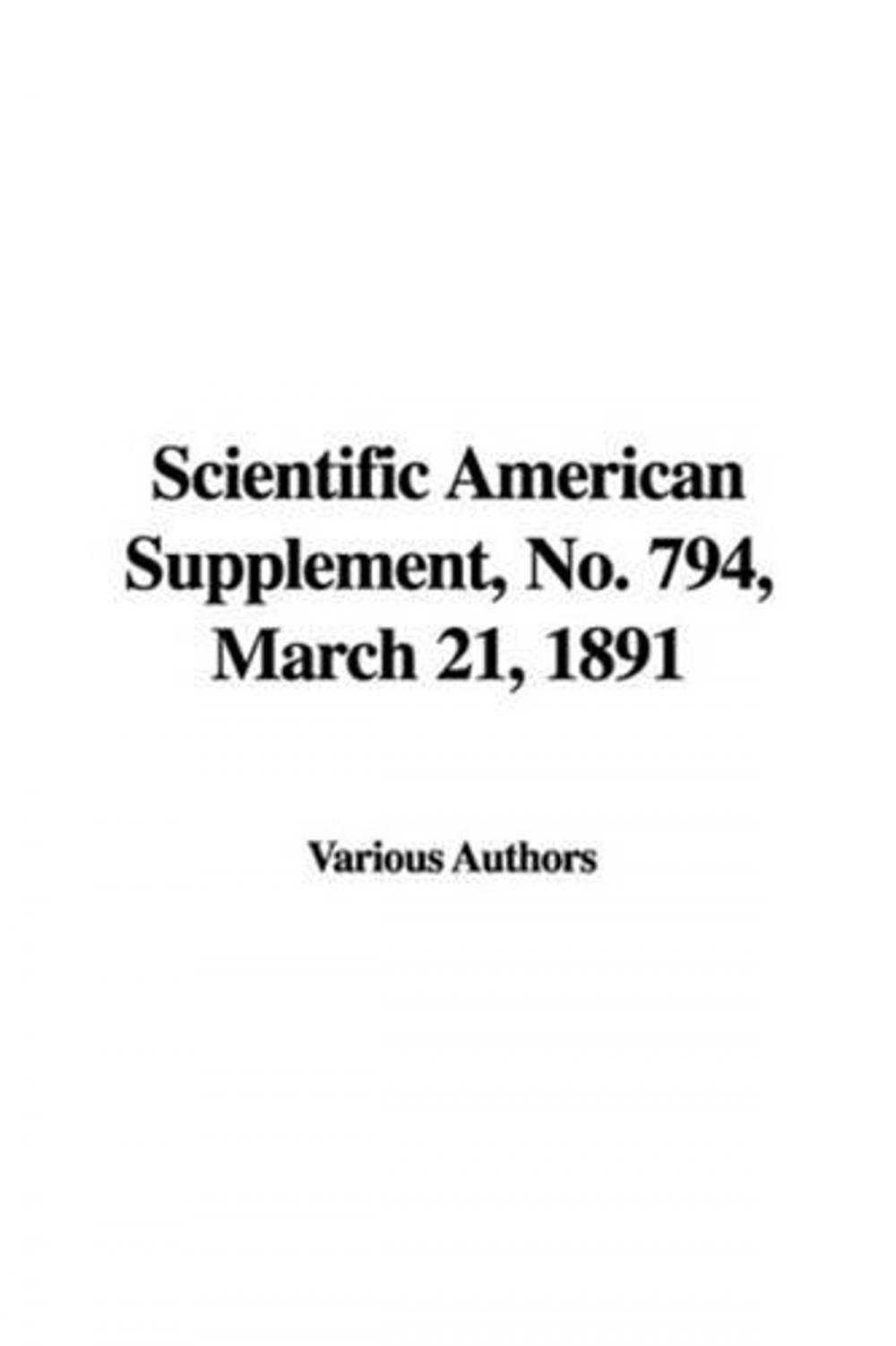 Big bigCover of Scientific American Supplement, No. 794, March 21, 1891