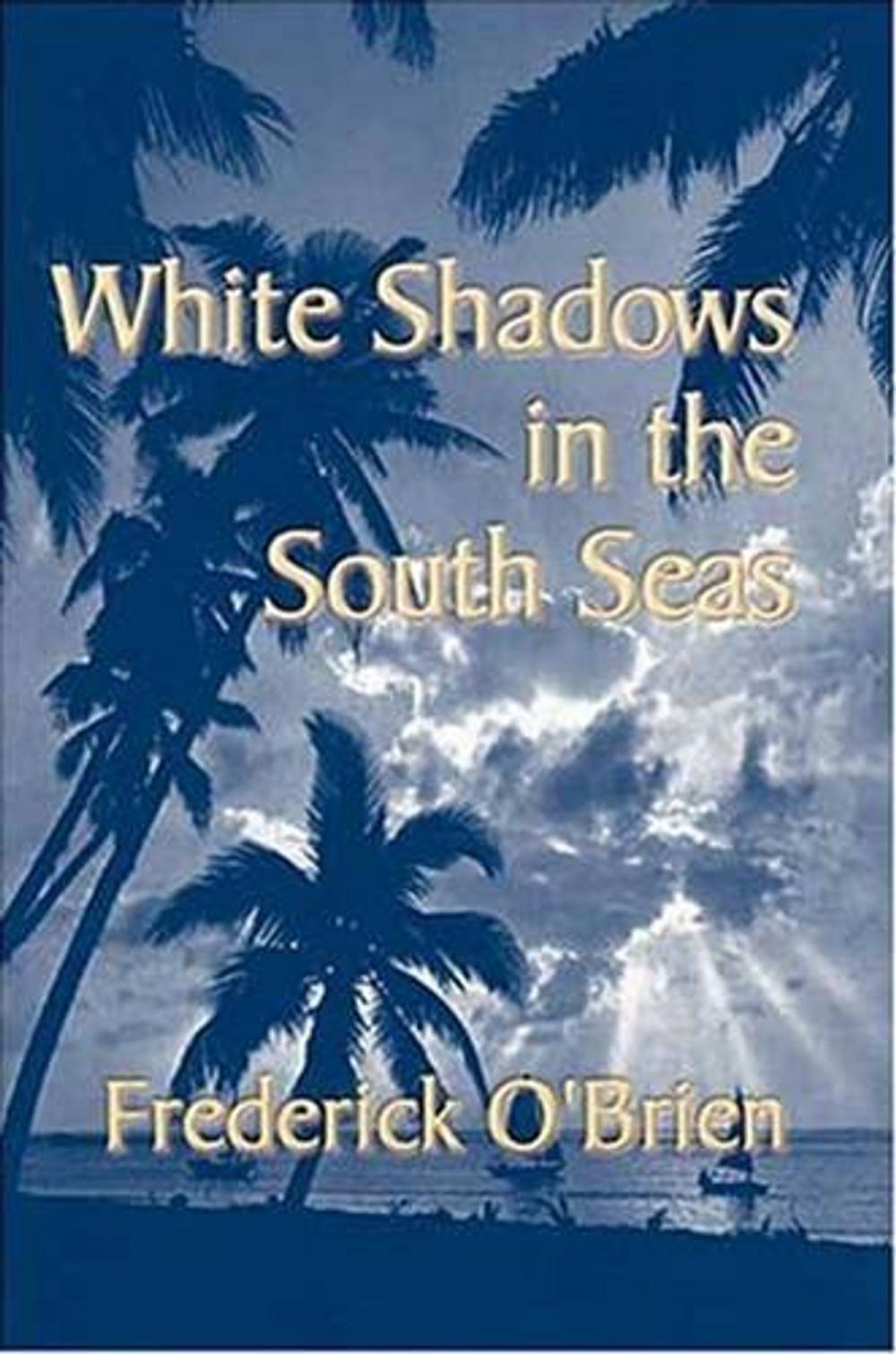 Big bigCover of White Shadows In The South Seas