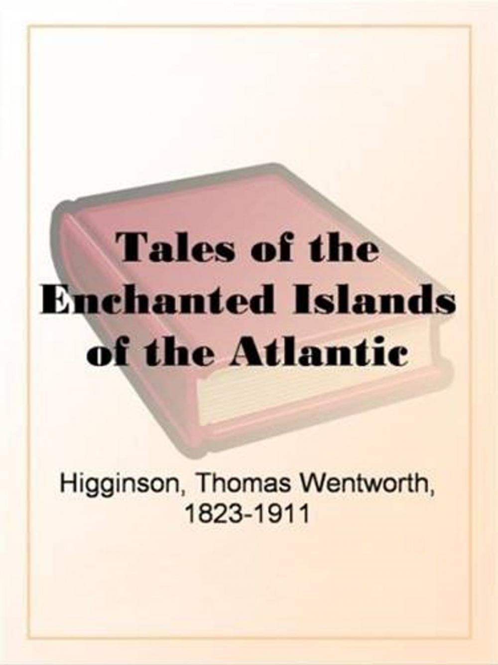 Big bigCover of Tales Of The Enchanted Islands Of The Atlantic