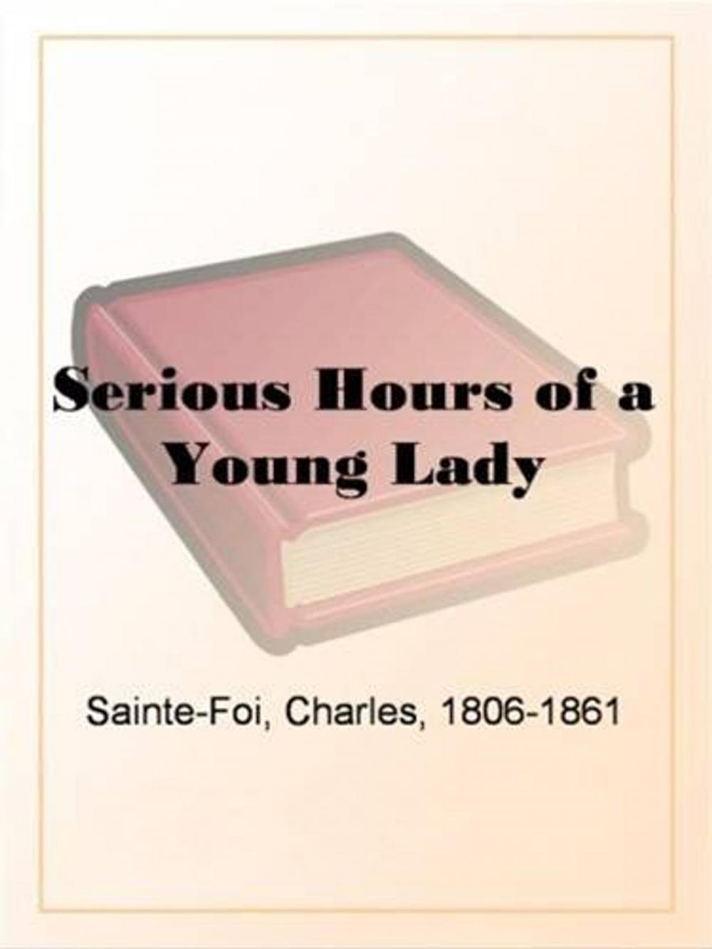 Big bigCover of Serious Hours Of A Young Lady