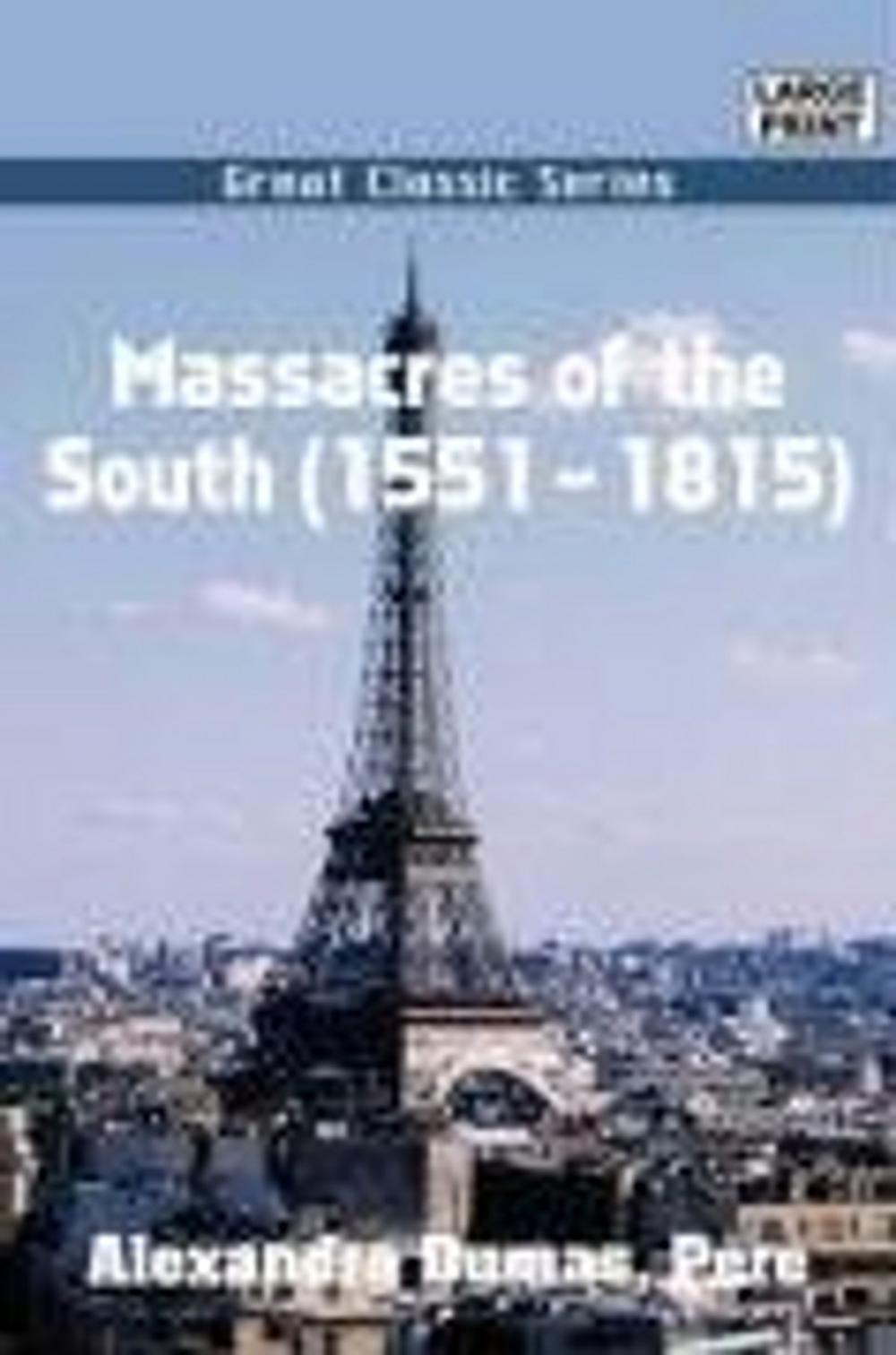 Big bigCover of Massacres Of The South (1551-1815)