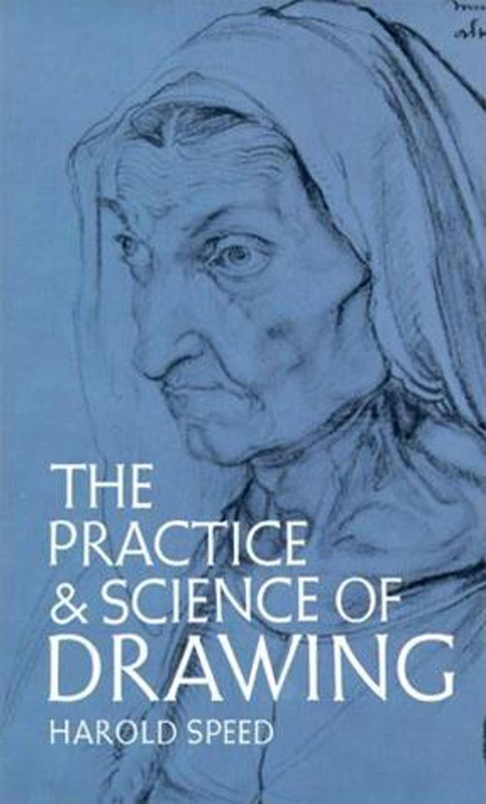 Big bigCover of The Practice And Science Of Drawing