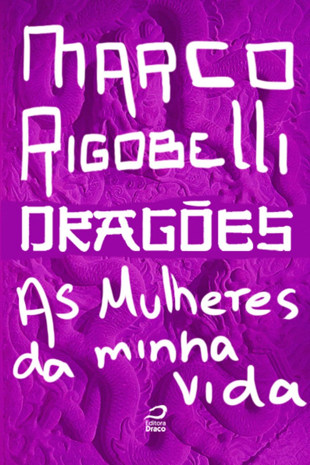 Big bigCover of Dragões - As mulheres da minha vida