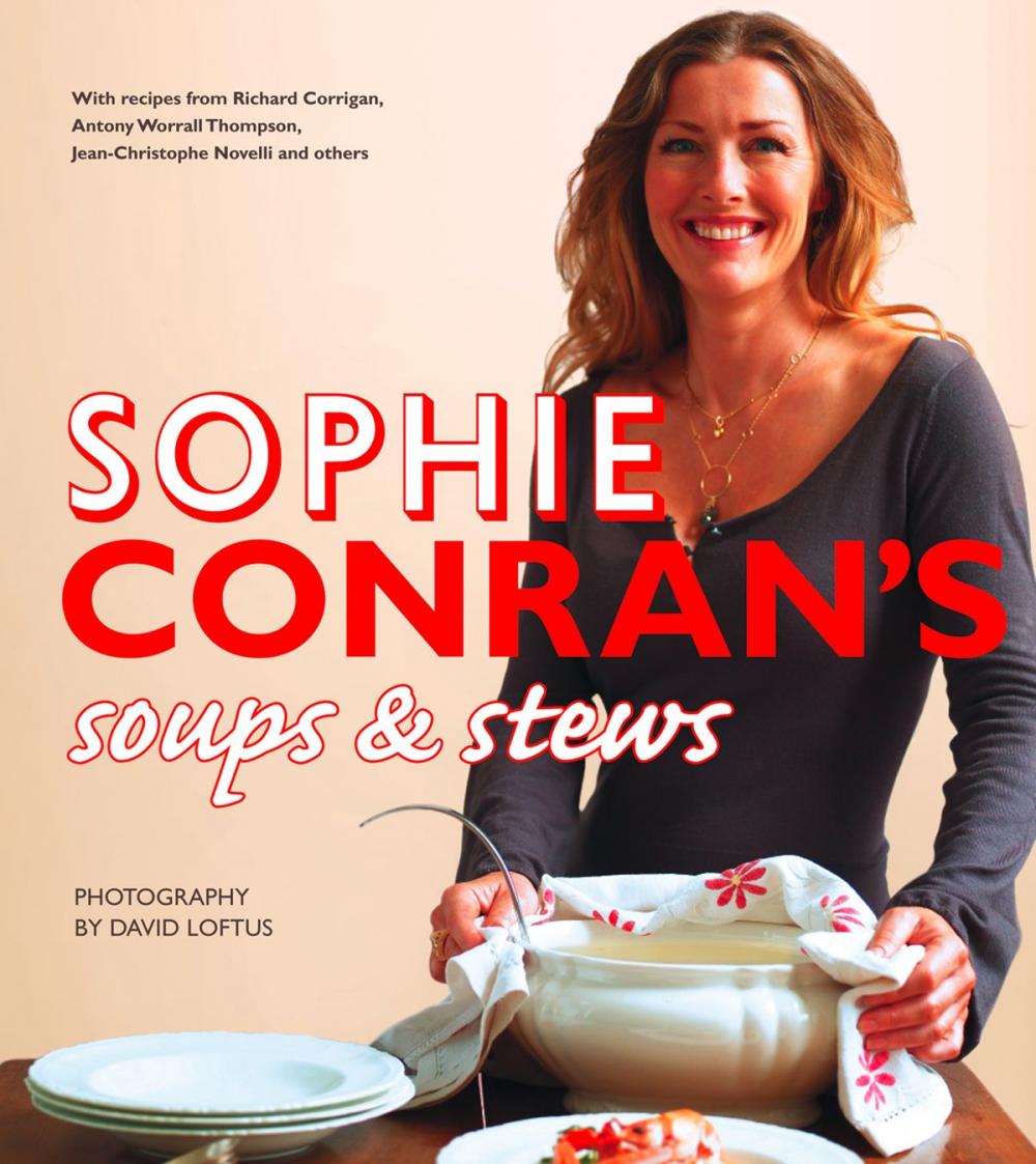 Big bigCover of Sophie Conran’s Soups and Stews