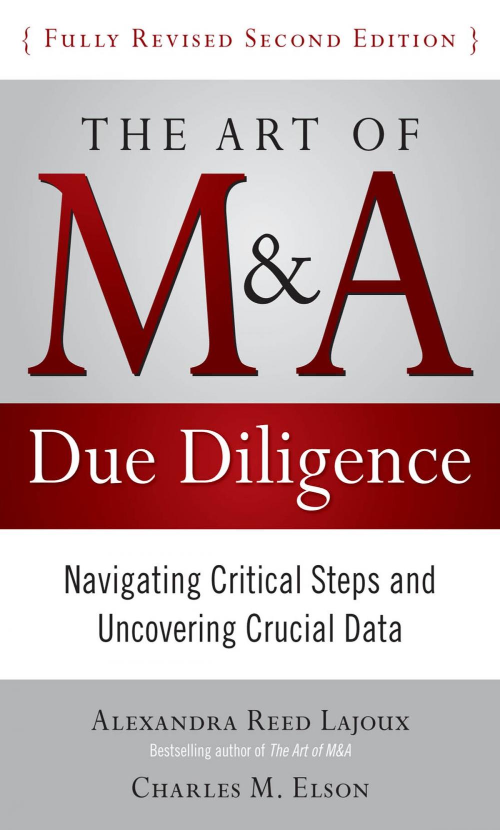 Big bigCover of The Art of M&A Due Diligence, Second Edition: Navigating Critical Steps and Uncovering Crucial Data