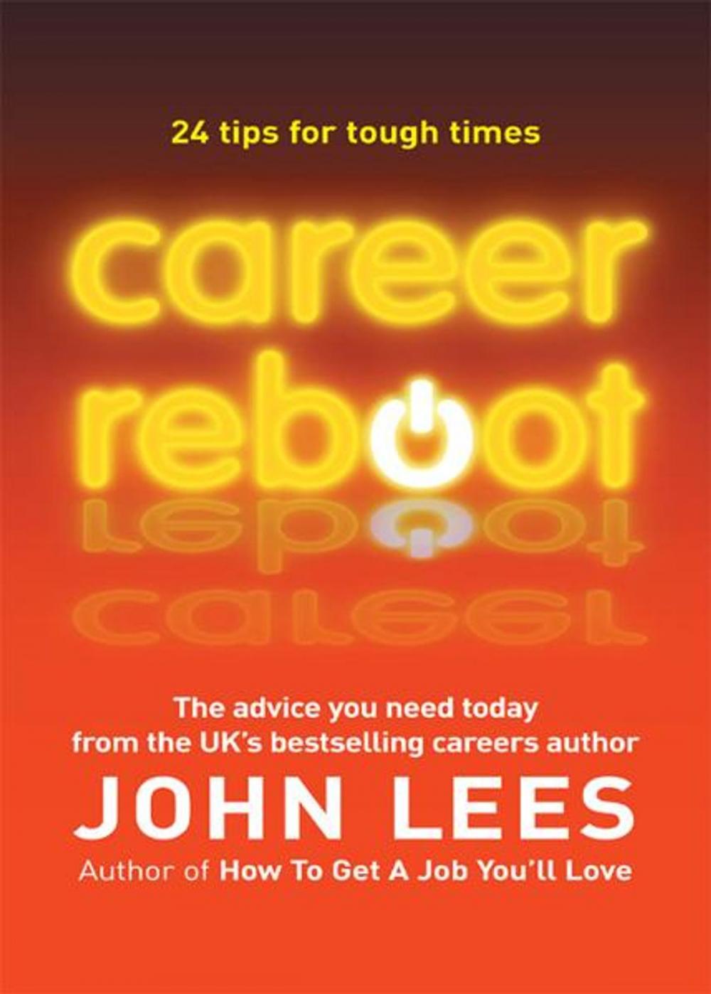 Big bigCover of Career Reboot: 24 Tips For Tough Times