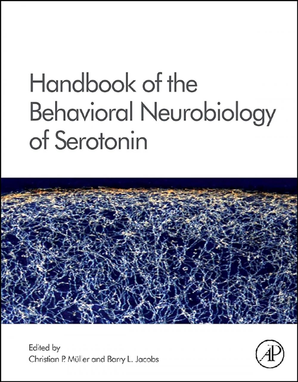 Big bigCover of Handbook of the Behavioral Neurobiology of Serotonin