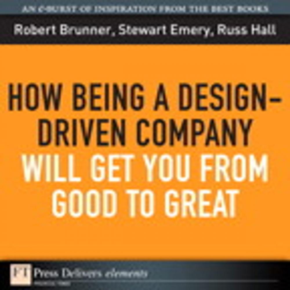 Big bigCover of How Being a Design-Driven Company Will Get You From Good to Great