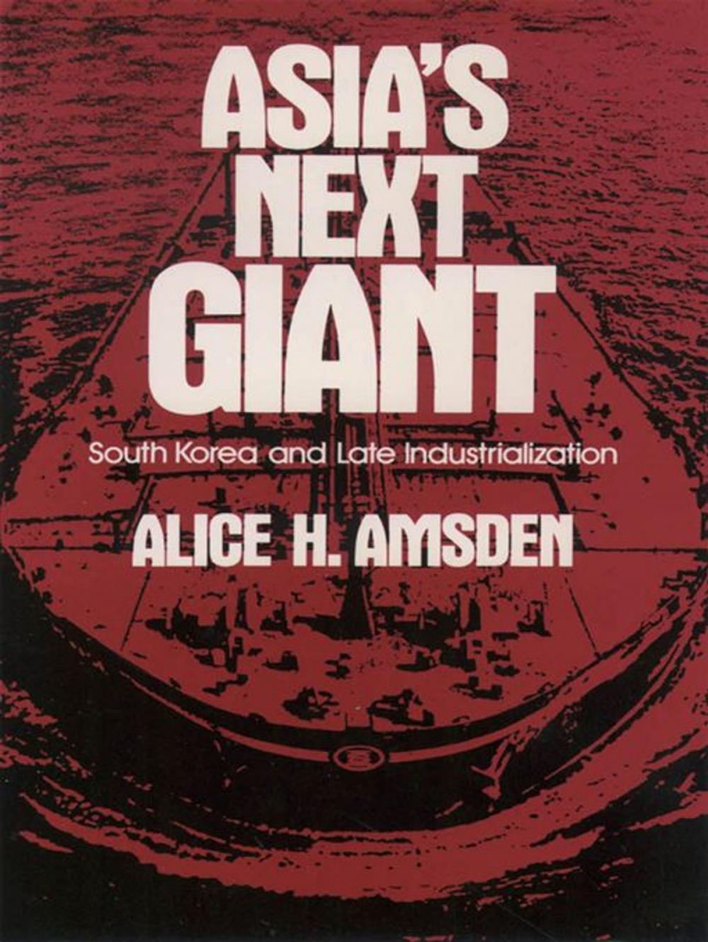 Big bigCover of Asia's Next Giant : South Korea And Late Industrialization