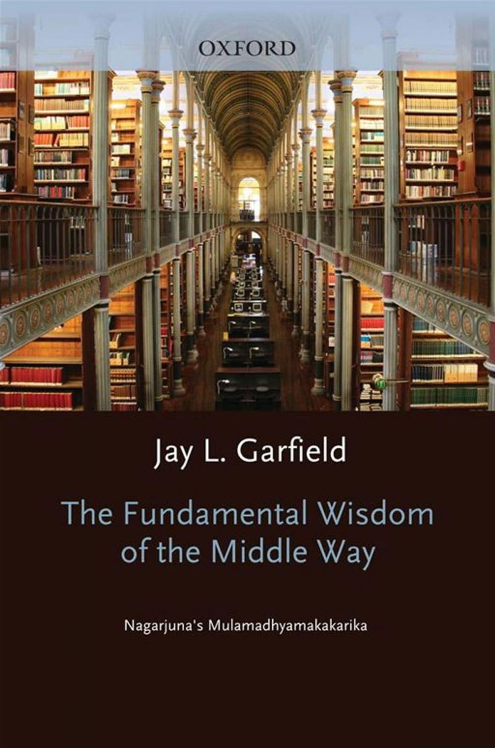 Big bigCover of The Fundamental Wisdom Of The Middle Way : Nagarjuna's Mulamadhyamakakarika