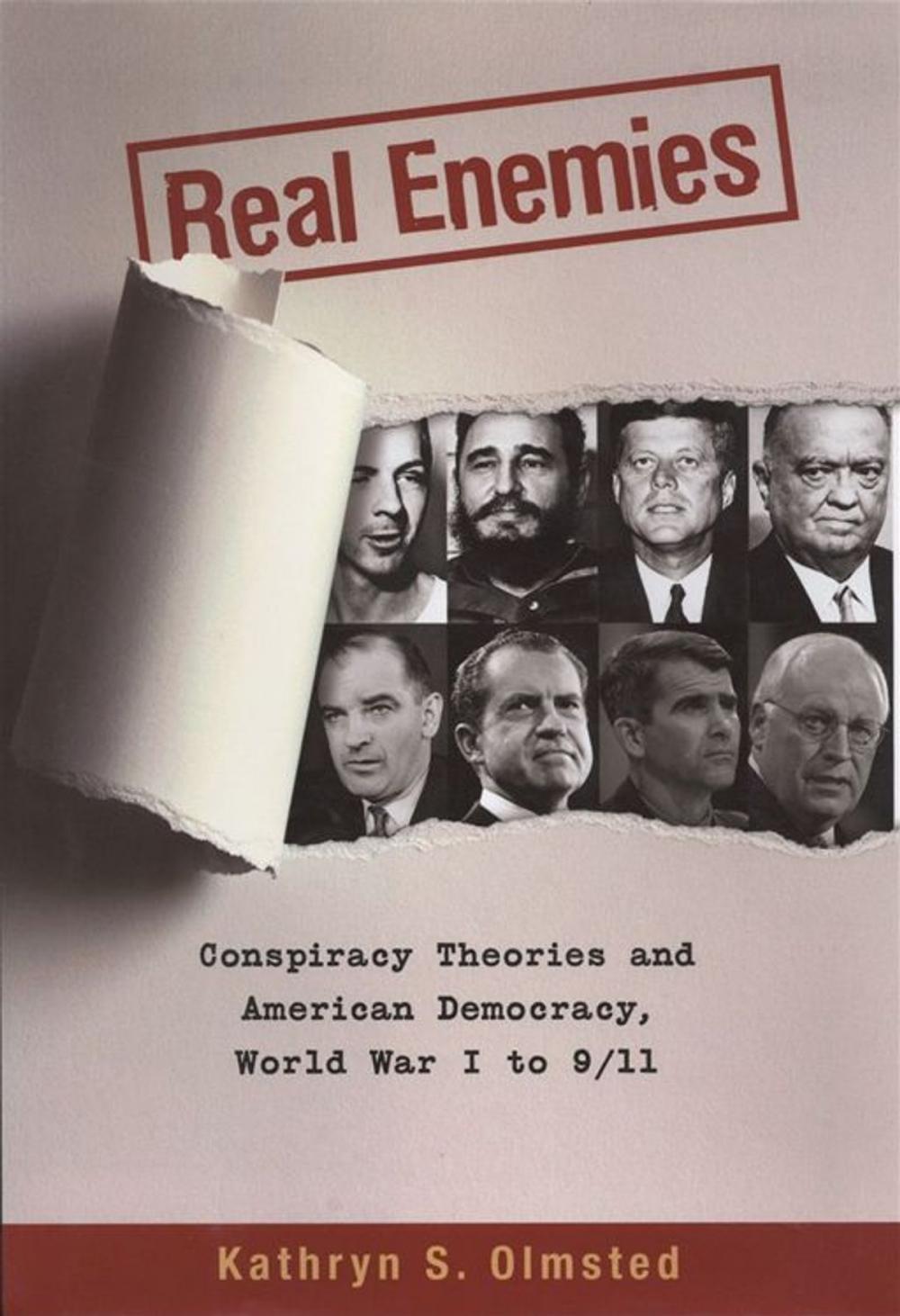 Big bigCover of Real Enemies : Conspiracy Theories And American Democracy, World War I To 9/11