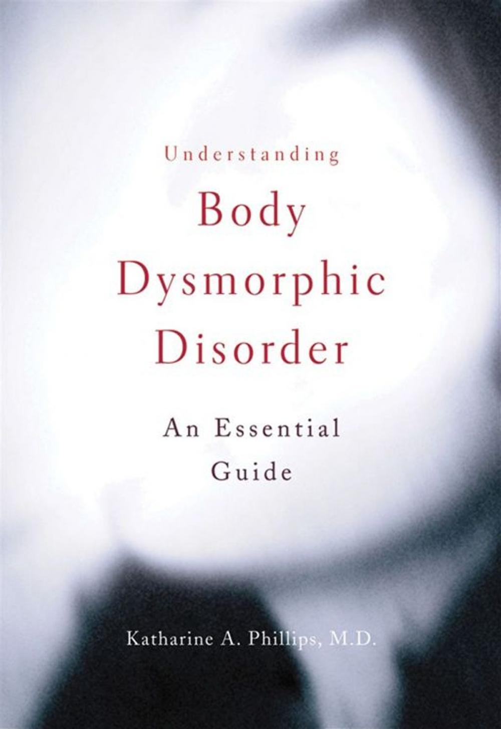 Big bigCover of Understanding Body Dysmorphic Disorder