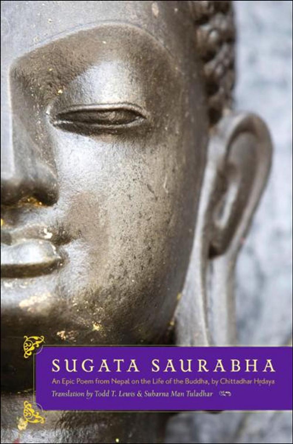 Big bigCover of Sugata Saurabha An Epic Poem from Nepal on the Life of the Buddha by Chittadhar Hridaya