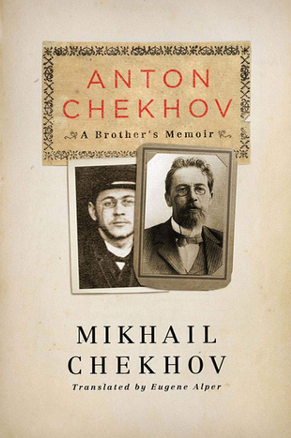 Big bigCover of Anton Chekhov: A Brother's Memoir