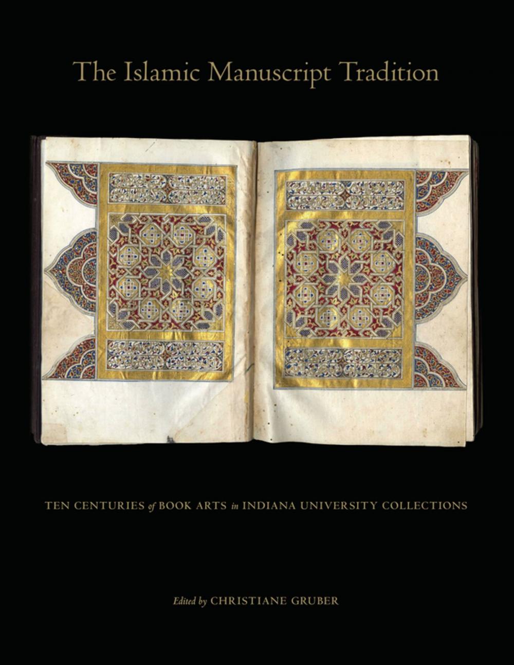 Big bigCover of The Islamic Manuscript Tradition