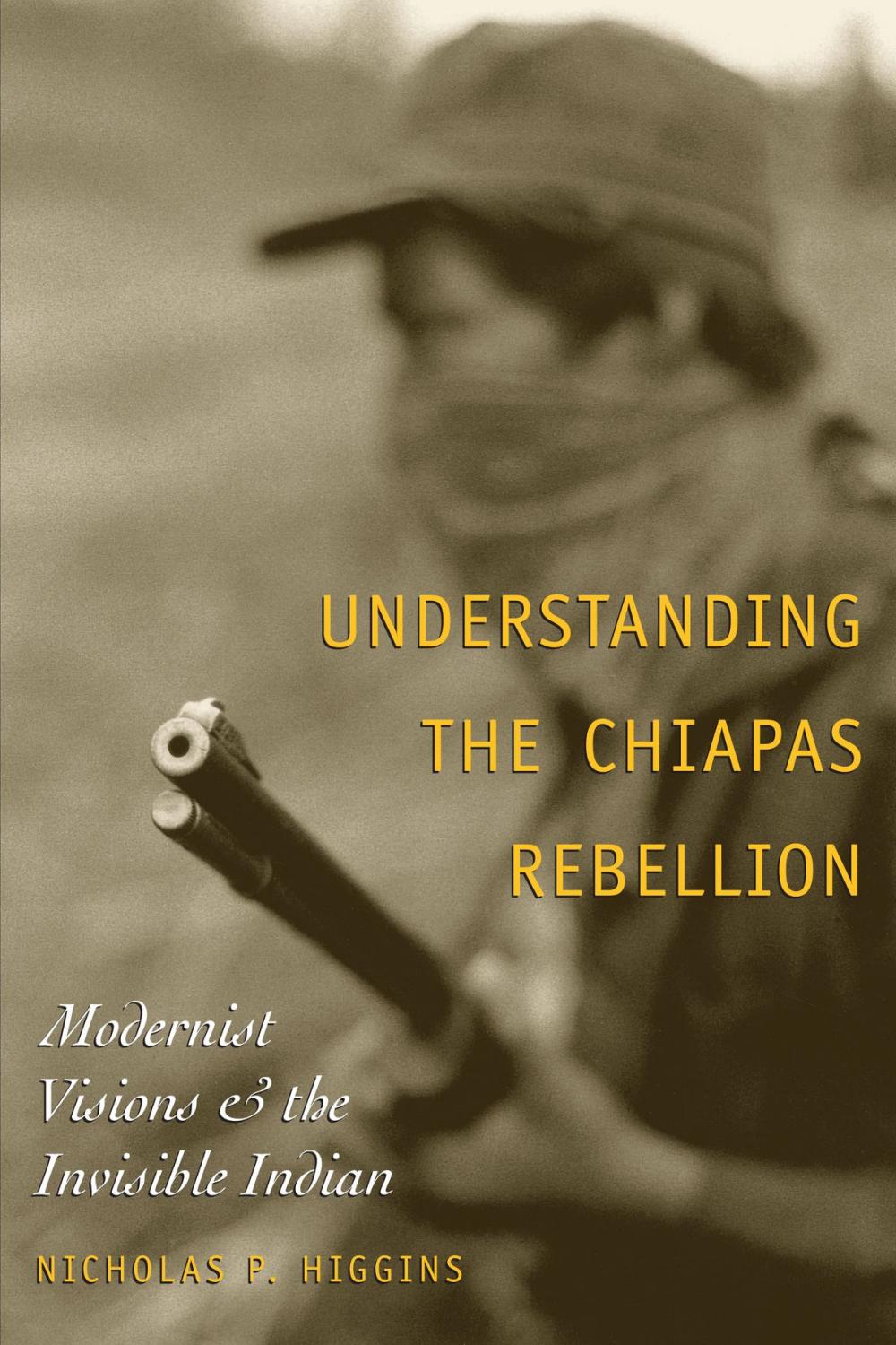 Big bigCover of Understanding the Chiapas Rebellion