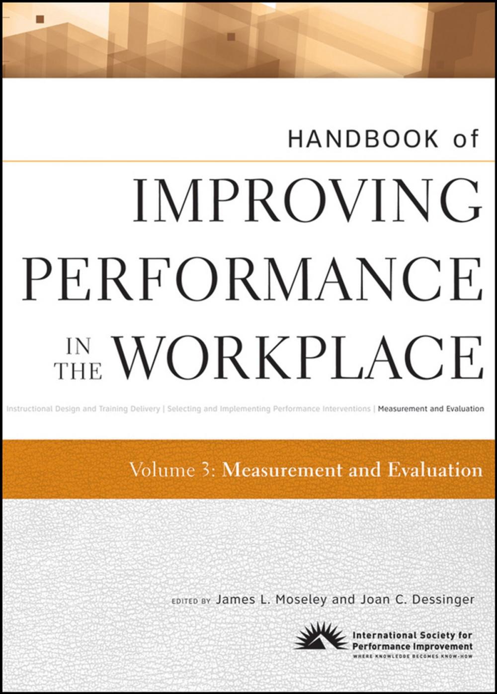 Big bigCover of Handbook of Improving Performance in the Workplace, Measurement and Evaluation