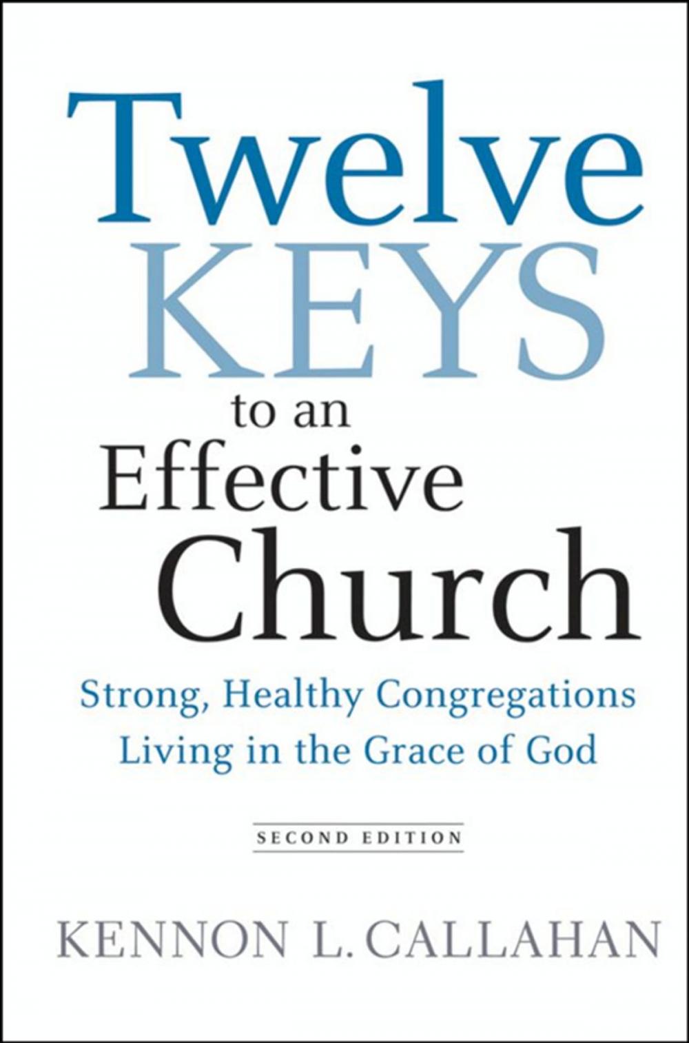 Big bigCover of Twelve Keys to an Effective Church