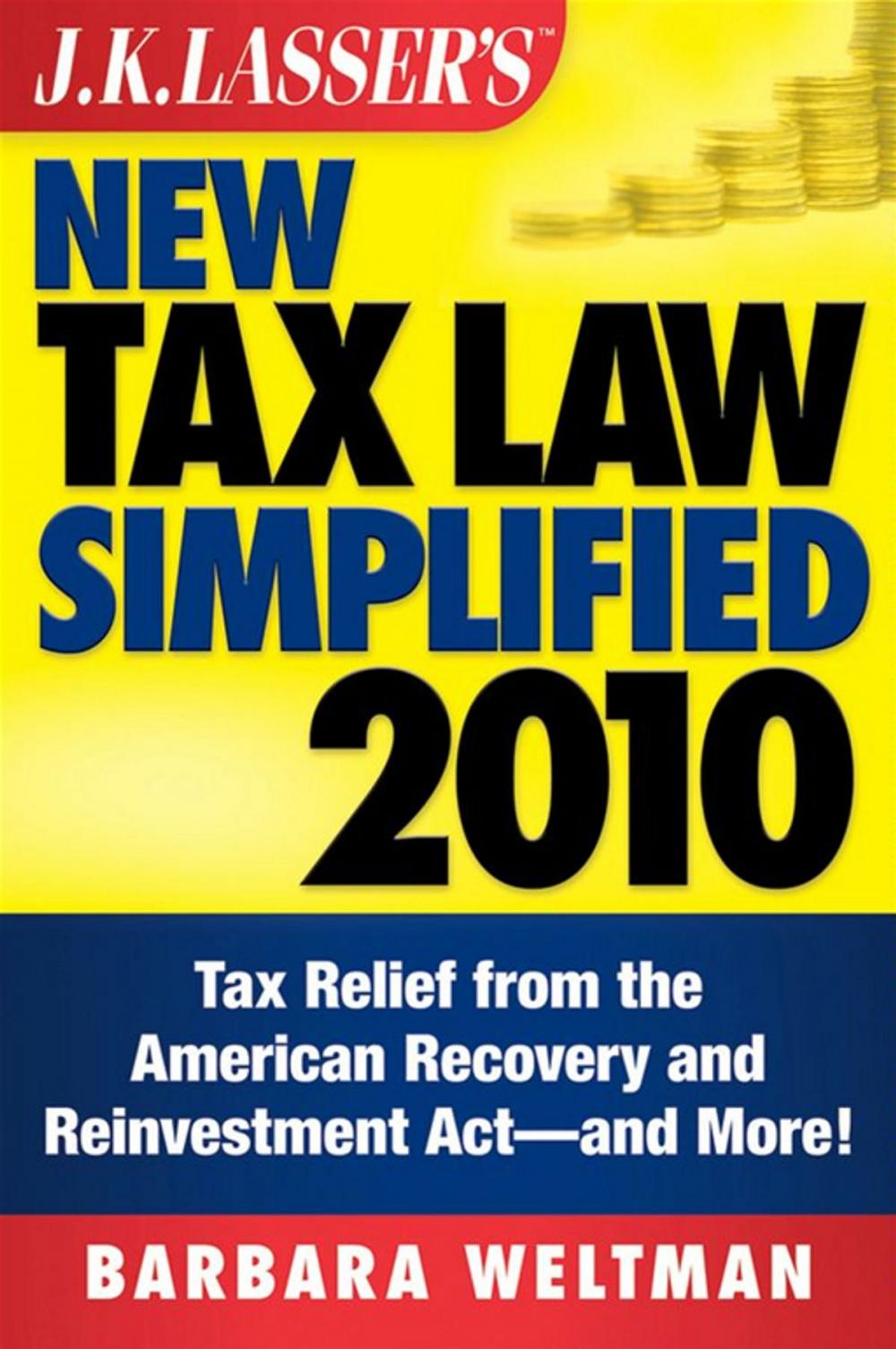 Big bigCover of J.K. Lasser's New Tax Law Simplified 2010