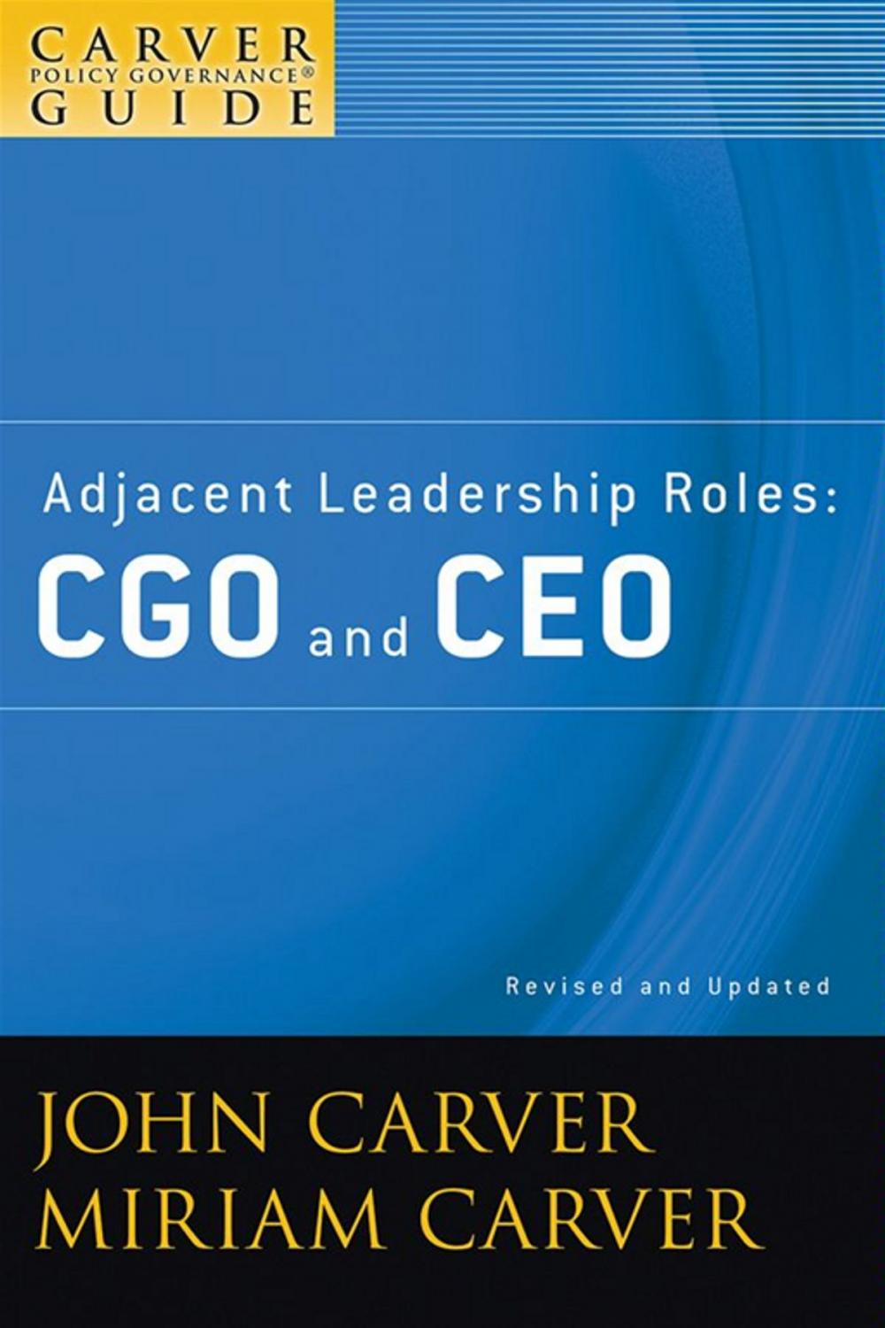 Big bigCover of A Carver Policy Governance Guide, Adjacent Leadership Roles