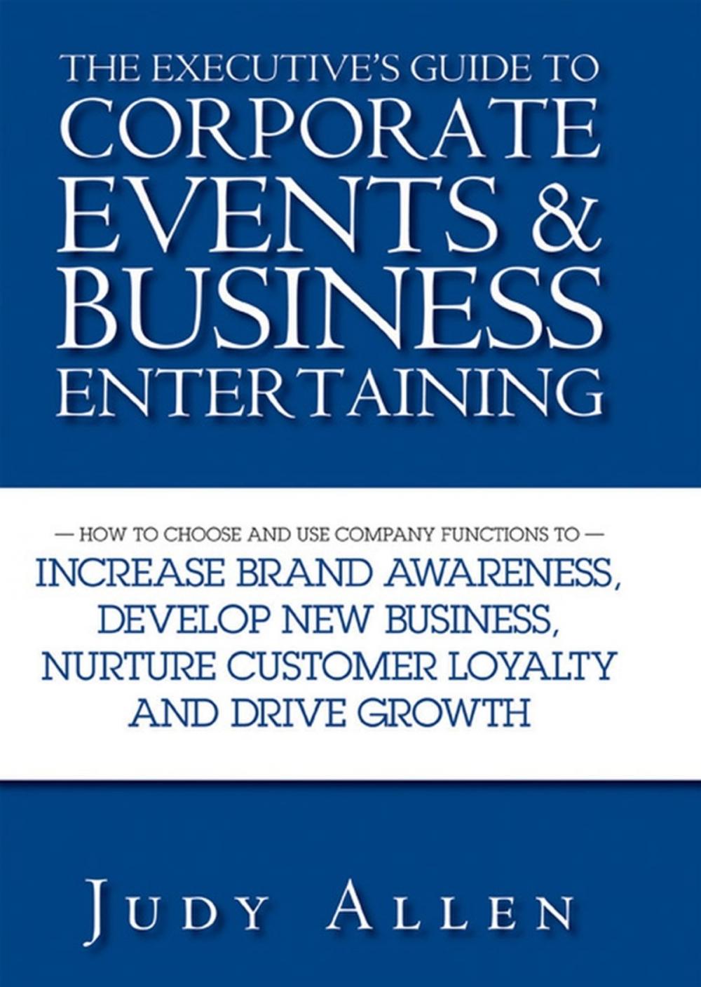 Big bigCover of The Executive's Guide to Corporate Events and Business Entertaining