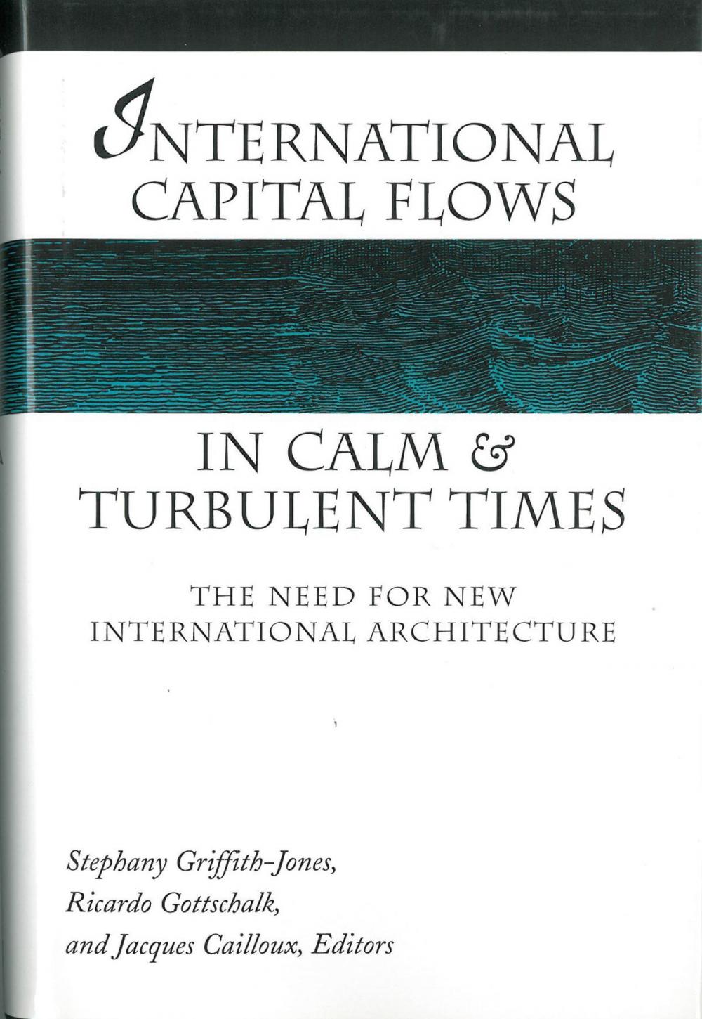 Big bigCover of International Capital Flows in Calm and Turbulent Times