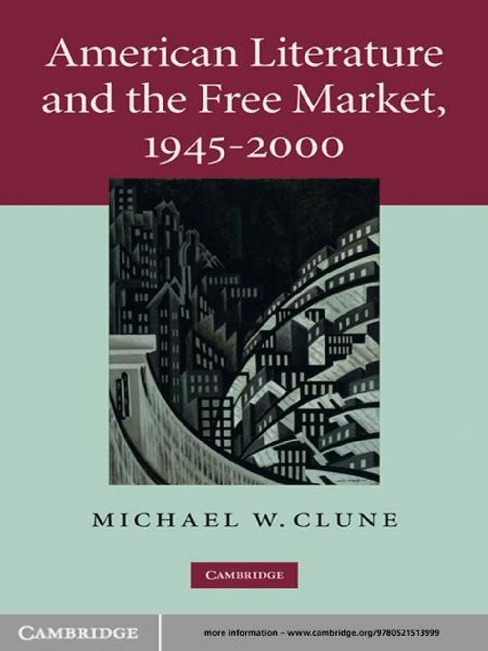 Big bigCover of American Literature and the Free Market, 1945–2000